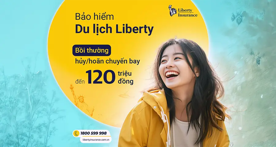 Bảo hiểm du lịch Liberty bảo vệ toàn diện với quyền lợi y tế đến 2.4 tỷ & bồi thường hoãn chuyến bay đến 120 triệu. Phí từ 21K/ngày, mua online nhận thẻ tức thì!
